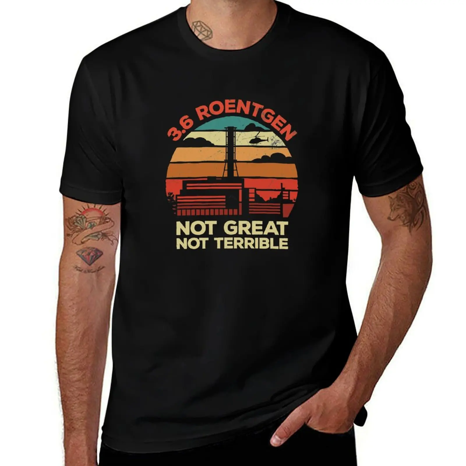 

3.6 Roentgen Not Great, Not Terrible Chernobyl Retro Sunset T-Shirt graphic t shirts for man man t shirt luxury T-shirt