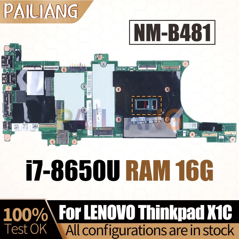 For LENOVO Thinkpad X1C Notebook Mainboard NM-B481 i7-8650U RAM 16G 01YR233 Laptop Motherboard Full Tested