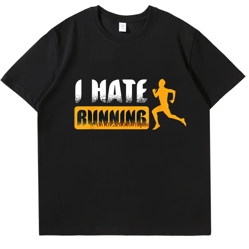 Sarcastic Mens I Hate Running Tshirt Marathon Runner Fitness Workout Cotton New Shirts And T-Shirts Casual Round Neck T-Shirt