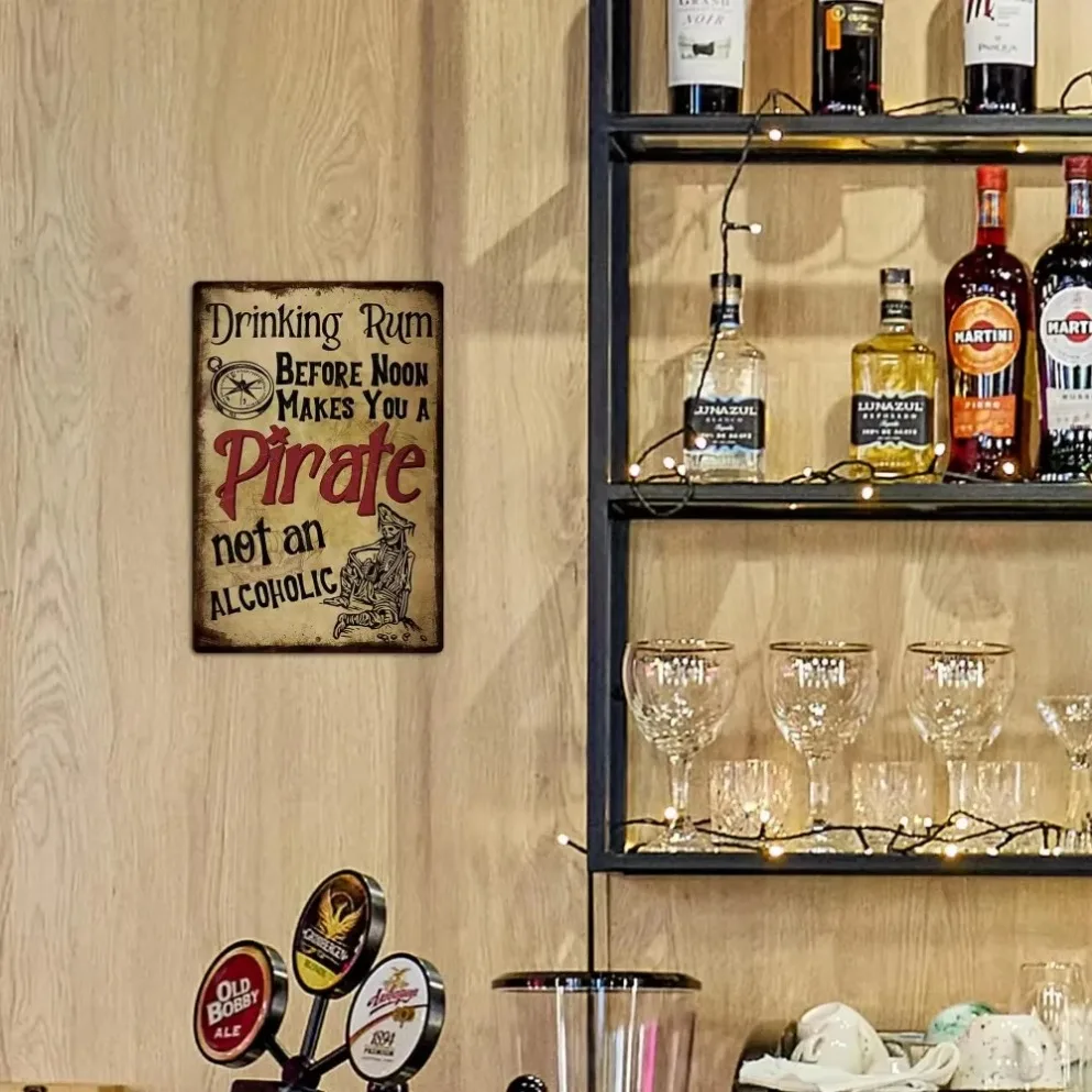 Decoración de hierro retro: 1 cartel de hojalata vintage con alcohol: beber ron antes del mediodía te hace un pirata no alcohólico, arte de pared para bar/garaje