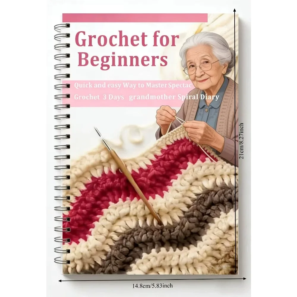 English Book Crochet For Beginners Quick And Easy Way To Master Spectac Crochet 3 Days Grandmother Spiral Diary Book