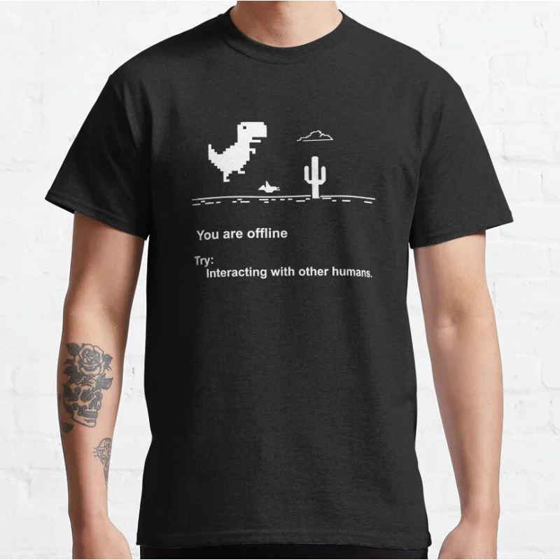 YOU ARE OFFLINE TRY INTERACTING WITH OTHER HUMANS Funny 404 90s cartoon pixel video game dinosaur T-shirt large size Adult Tops