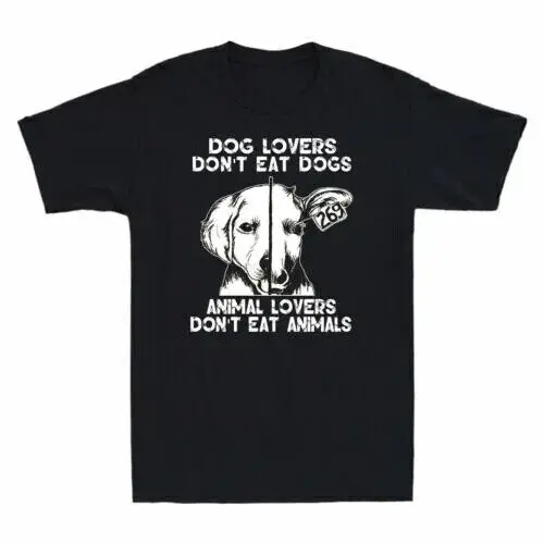 Dog Lovers Don\'t Eat Dogs Animal Animals Funny Vegan Unisex summer T-shirt Cotton fashion couple clothes