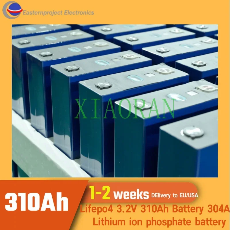 XIANRAN Lifepo4 3.2V 310Ah  Battery 304Ah    Lithium ion phosphate battery DIY Pack For 12V 24V 48V Solar System Boats Golf Cart