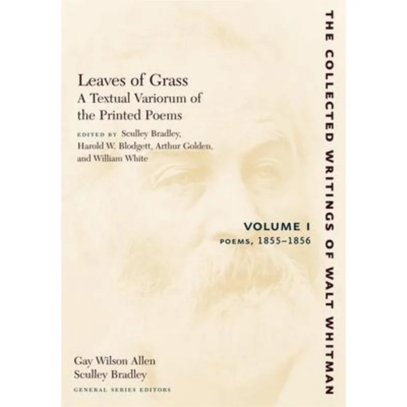 

1Leaves Of Grass A Textual Variorum Of The Printed PoemsVolume I Poems 18551856 Walt Whitman 9780814794425