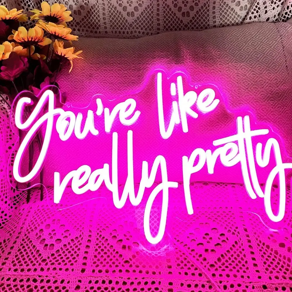 

You Are Like Really Pretty Neon Sign Pink LED Light Home Wedding Birthday Party Lady Woman Girl Day Nail Beauty Salon Sister