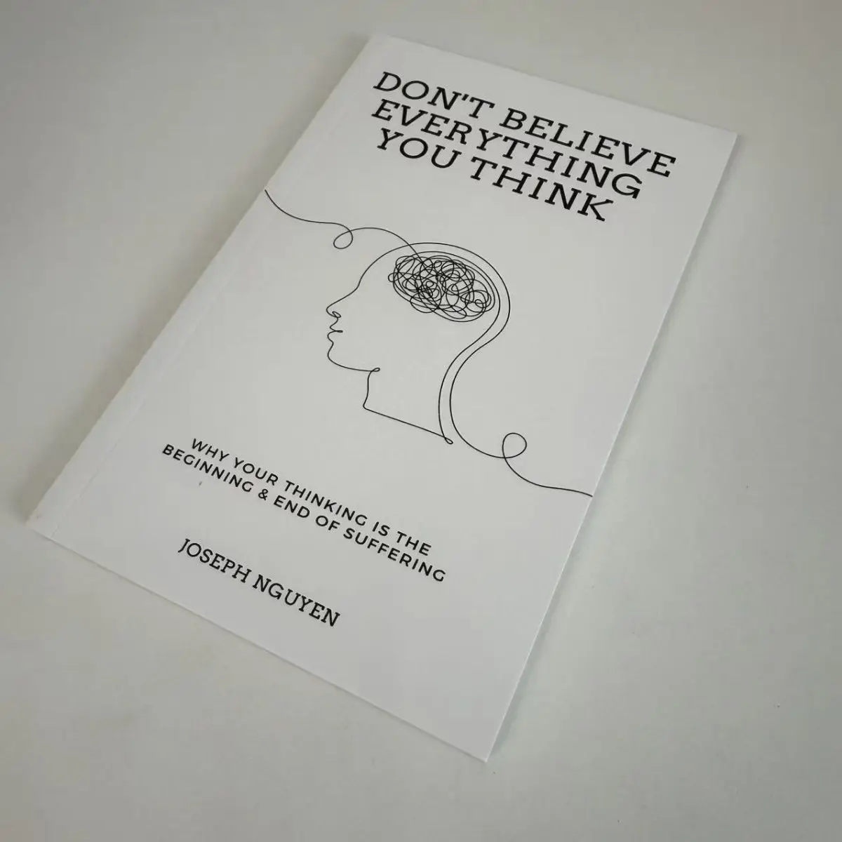 Don'T Believe Everything You Think A Book Discussing Thinking Patterns And Psychological States Libros Livros
