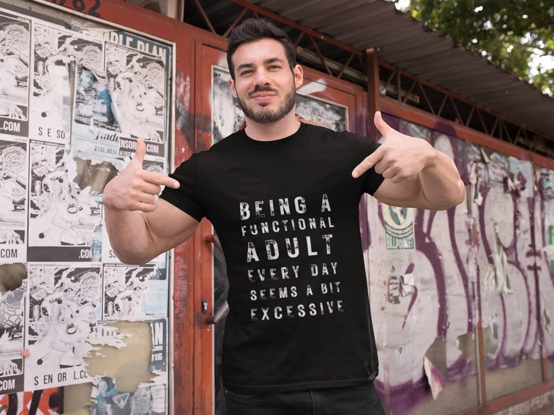 Being A Functional Adult Every Day Seems Bit Excessive T Shirt