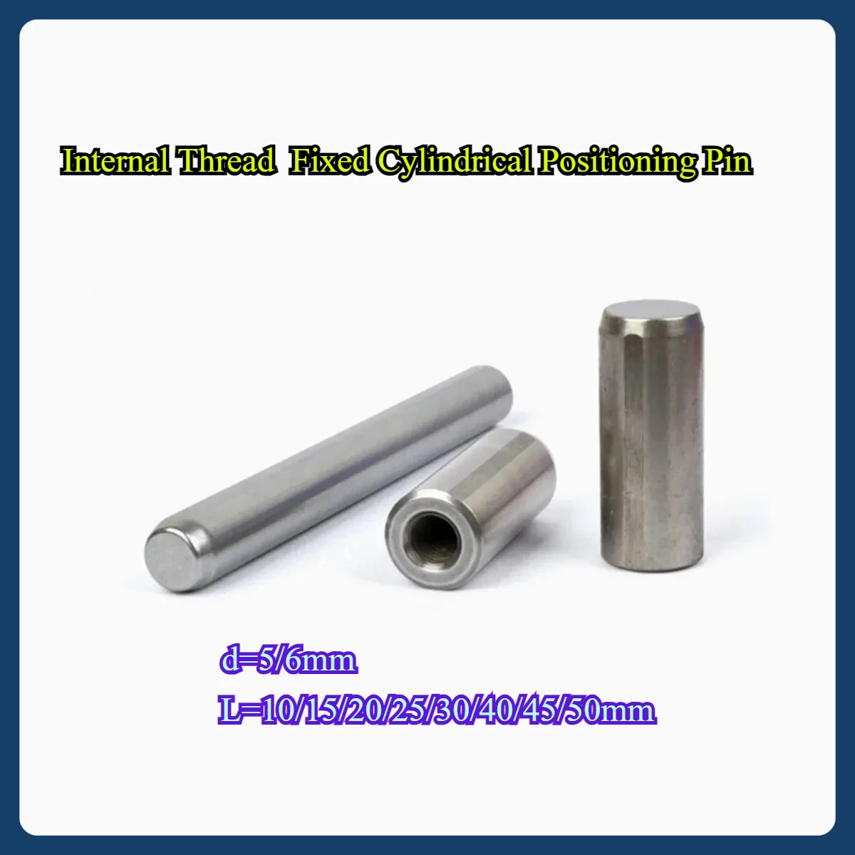 

M5M6 Tapping Pin/Internal Thread M3M4 Fixed Cylindrical Positioning Pin