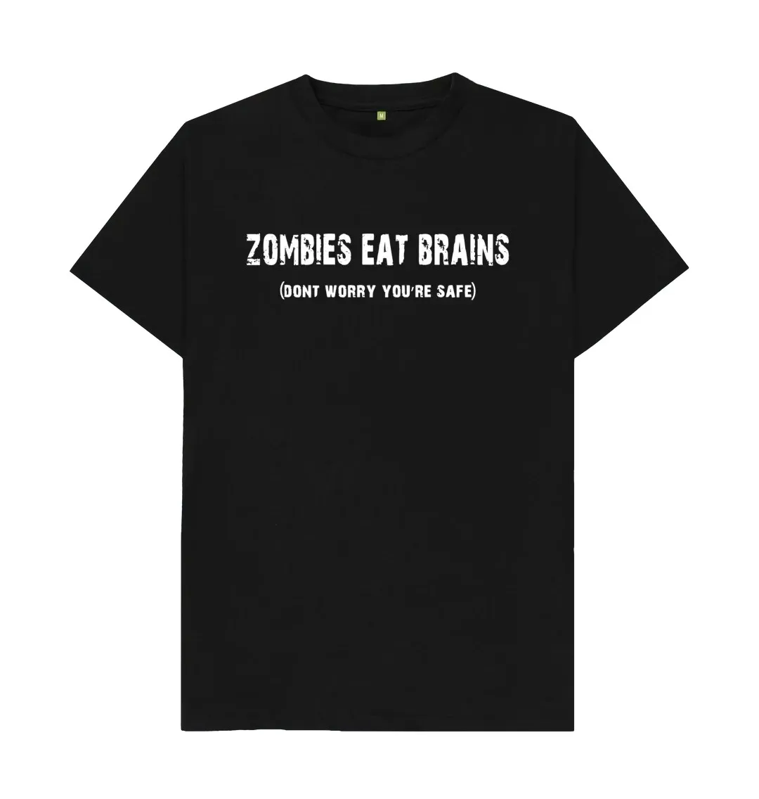

ZOMBIES EAT BRAINS, YOU'RE SAFE T SHIRT Cool Printed Crazy T Shirts Wear fashionable and personalized T-Shirts