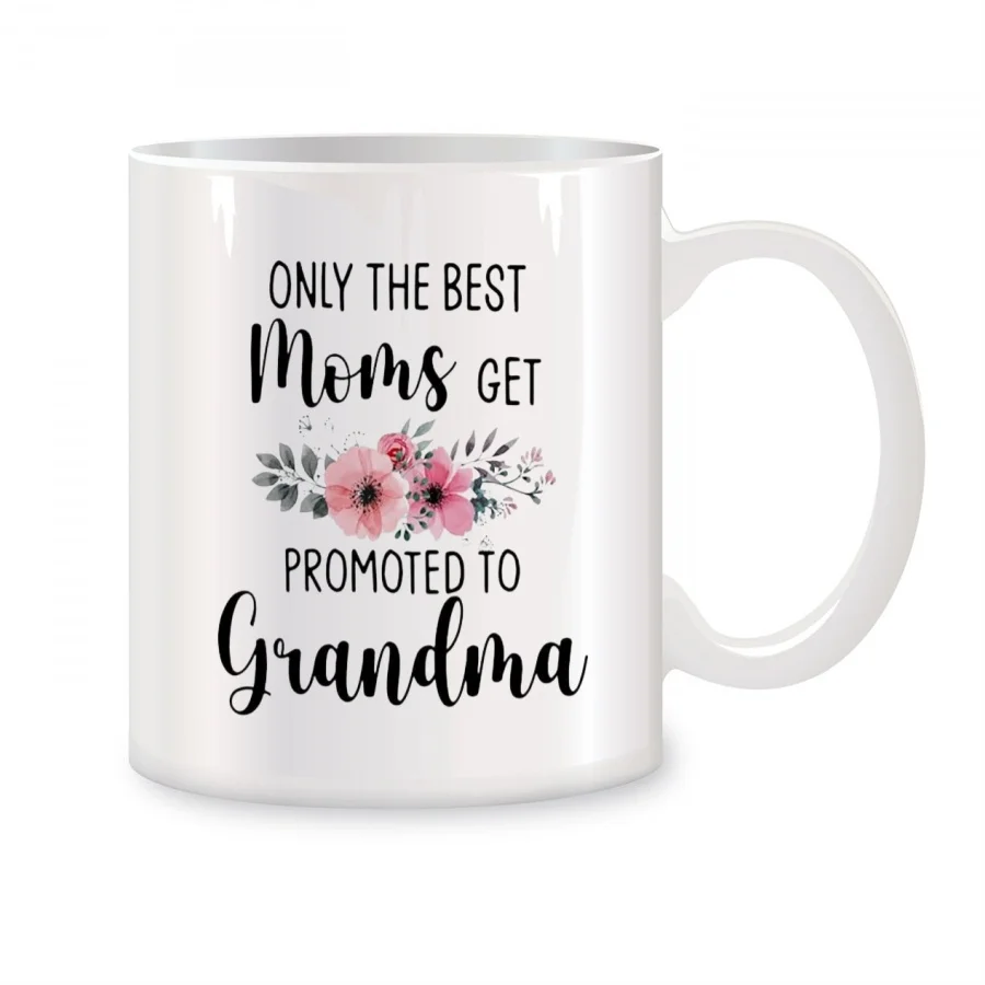 Only The Best Moms Get Promoted to Grandma Mugs For Mom New Grandma Birthday Gifts Novelty Coffee Ceramic Tea Cups White 11 oz