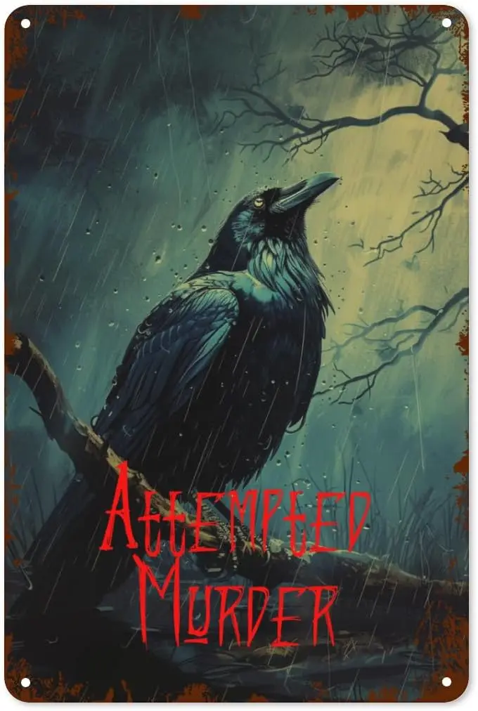 Raven Tin Sign -   - Retro Halloween Tin Sign Metal Wall Decor Attempted Murder Poster Vintage Tinplate Sign for Home Bar Garage