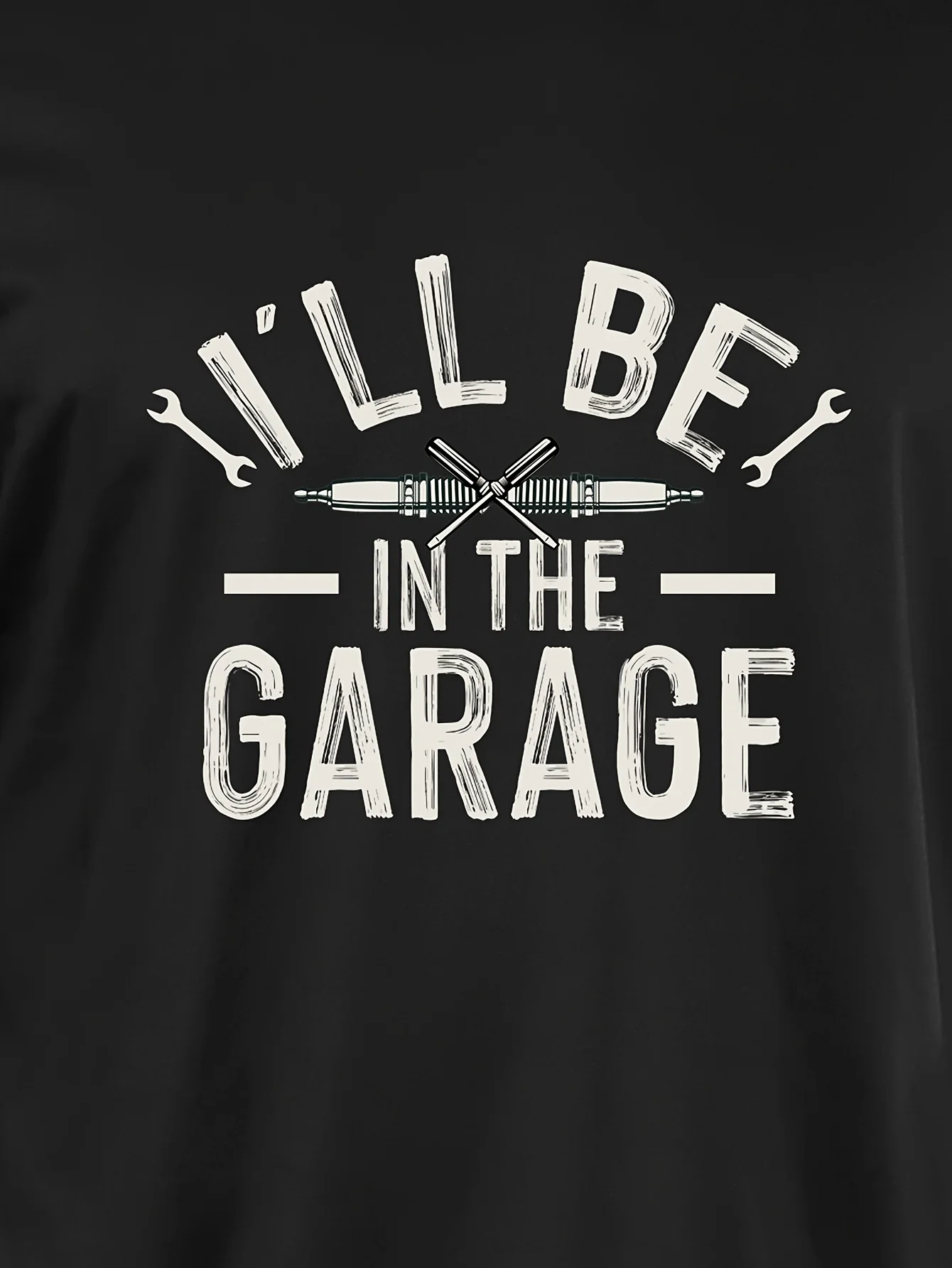 I'll Be In The Garage Print T-Shirt 100% Cotton O-Neck Short Sleeve Summer Casual Mens T-shirt Streetwear