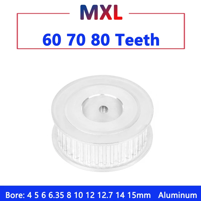 

1pc MXL Aluminum Timing Pulley 60 70 80 Teeth Drive Synchronous Wheel for Belt Width 6mm 10mm Bore 4 5 6 6.35 8 10 12 12.7-15mm