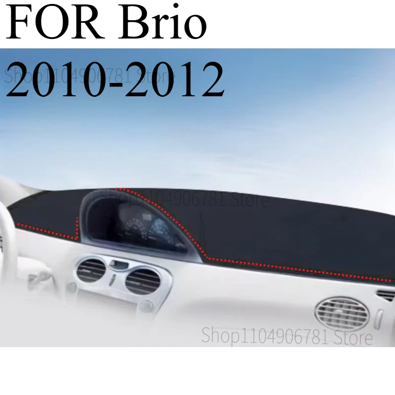 

FOR Brio 2010-2012 Car Dash Mat Dashmat Dashboard Mat Cover Sun Shade Dash Board Cover Carpet Accessories