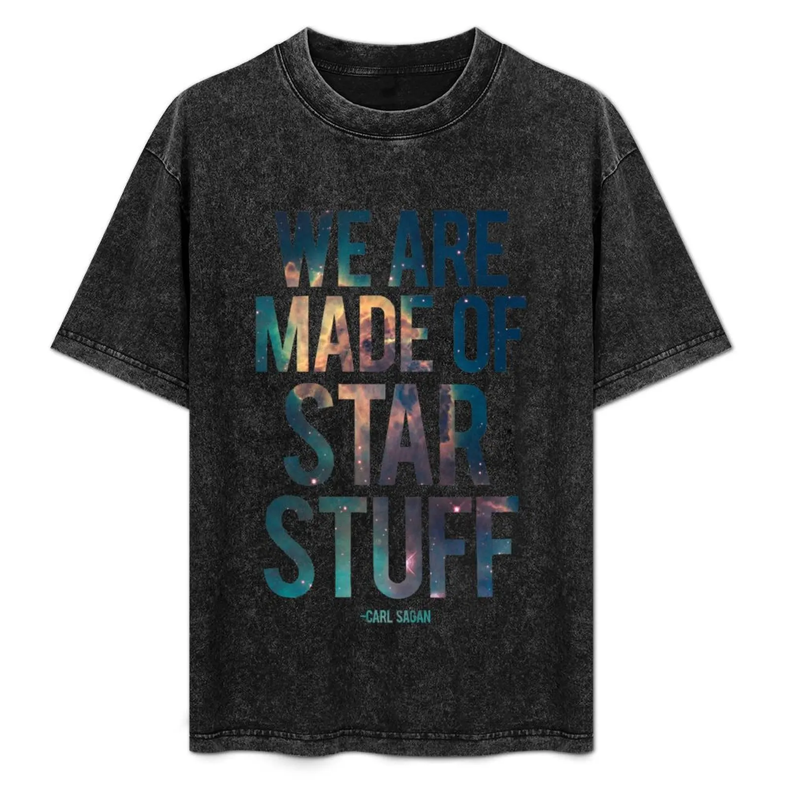 

We Are Made of Star Stuff - Carl Sagan Quote T-Shirt Christmas Theme Tee Top