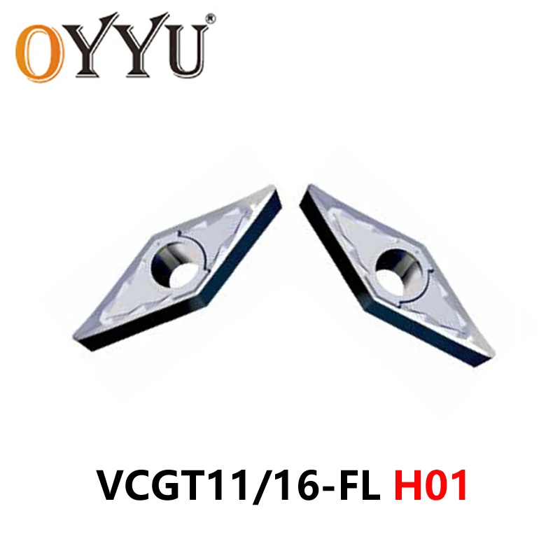 OYYU Carbide Inserts VCGT110302 VCGT110304 VCGT110308 VCGT160402 VCGT160404 VCGT160408 FL CNC Lathe Cutter VCGT Turning Tools