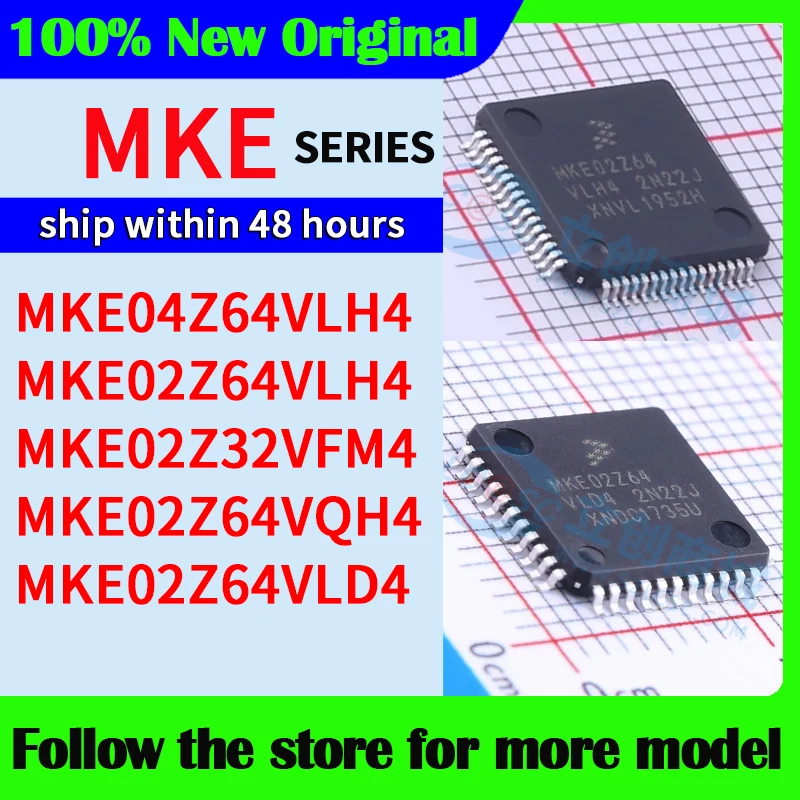

MKE04Z64VLH4 MKE02Z64VLH4 MKE02Z32VFM4 MKE02Z64VQH4 MKE02Z64VLD4 High quality New