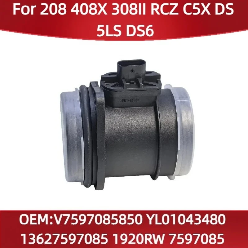 

V7597085850 YL01043480 Подходит для Peugeot 208 408X 308II RCZ для Citroen C5X DS 5LS DS6 Расходомер воздуха 13627597085 1920RW 7597085
