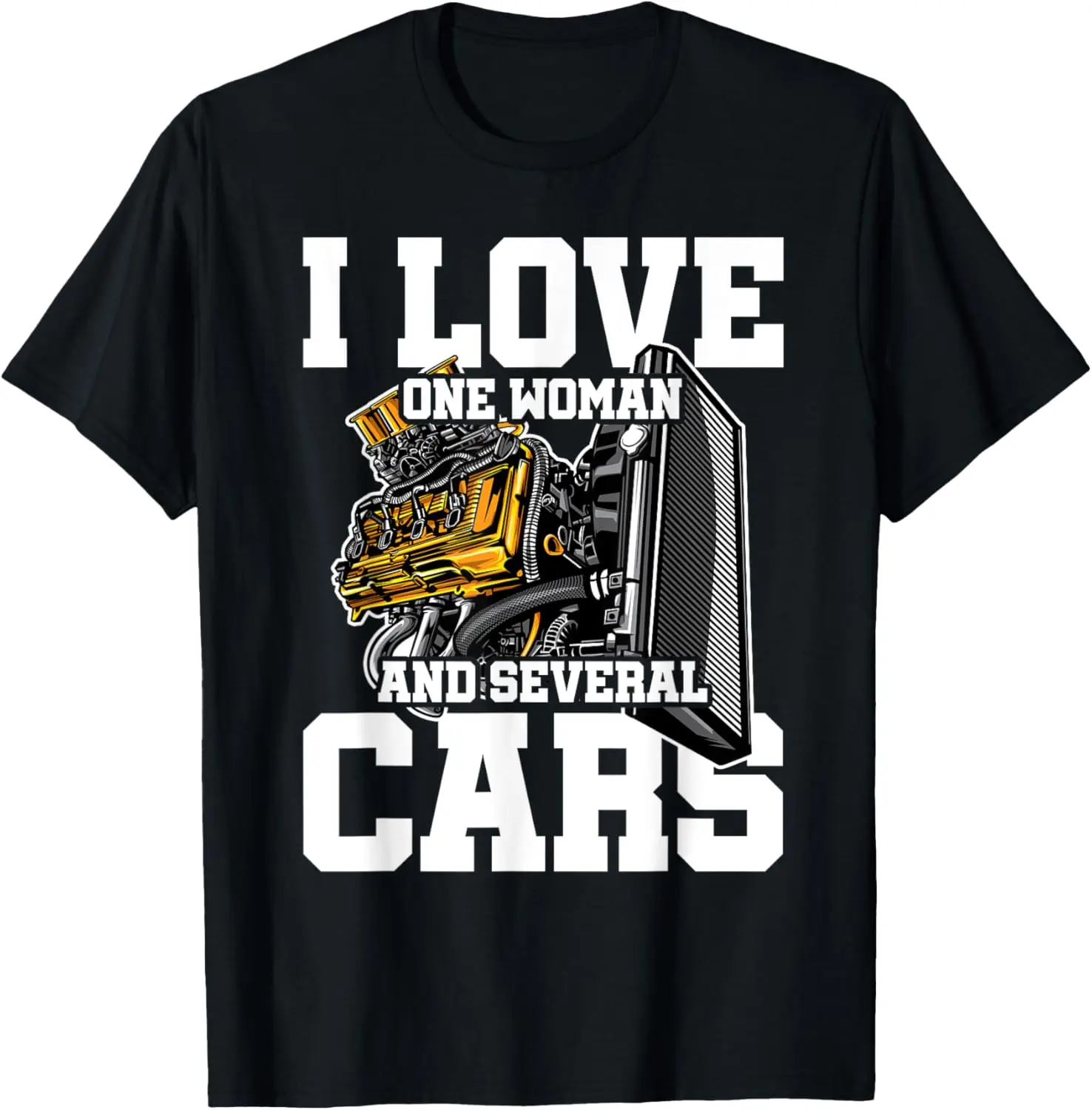 I Love One Woman And Several Cars Car Mechanic Car Tuner T-Shirt