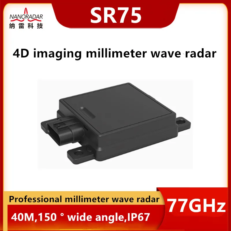 77GHz Nanoradar SR75 4D Point Cloud Radar Module 40m 150° Wide View Millimeter Wave Radar Sensor for Low Speed Car ADAS Safety S