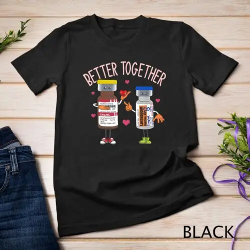 Better-Together Haldol Ativan ICU Nurse Valentine's Day T-Shirt Unisex T-shirt