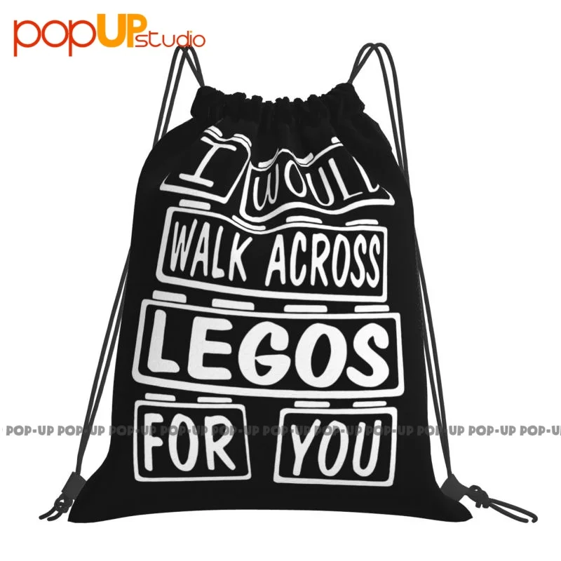 I Would Walk Across Legos For You Drawstring Bags Gym Bag Training Storage Bag