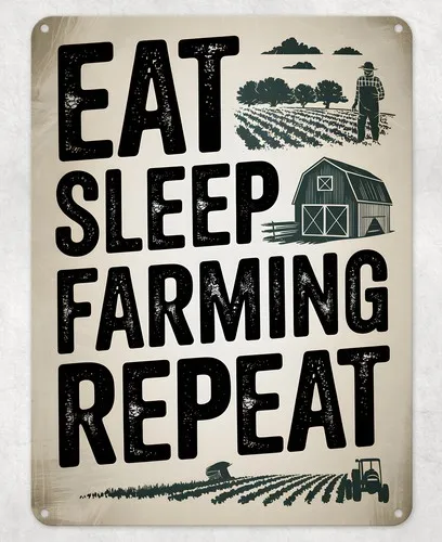 Eat Sleep Farming Repeat Metal Poster Wall Tin Sign Man Cave Shed Home Plaque --Tin Sign
