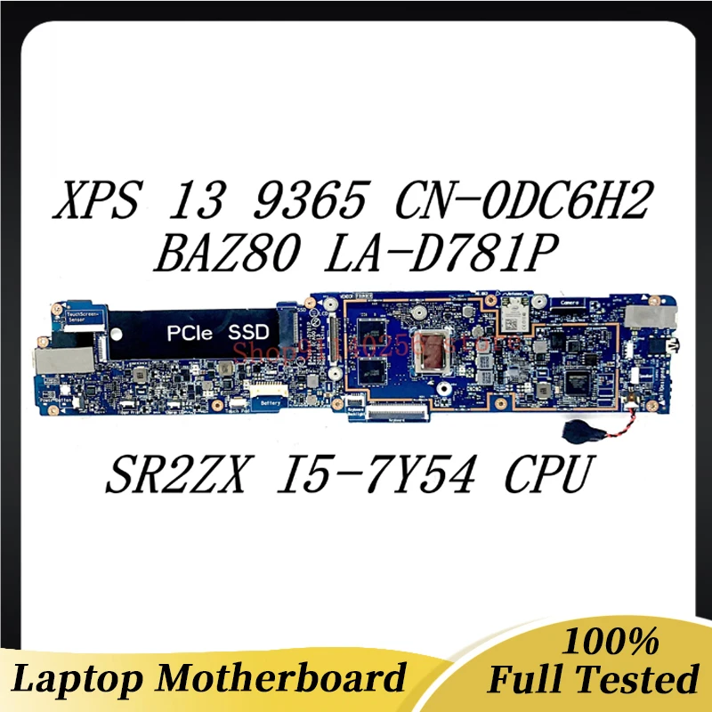 Placa base 0DC6H2 DC6H2 para ordenador portátil, placa base para DELL XPS 13 9365, ordenador portátil BAZ80 CN-0DC6H2 W/ SR2ZX LA-D781P CPU 8GB 100% probado OK