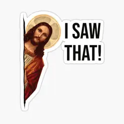 Jesus Meme I Saw That Sticker for Laptop Decor Bedroom Car Cute Cartoon Art Fashionable Public Suitcase