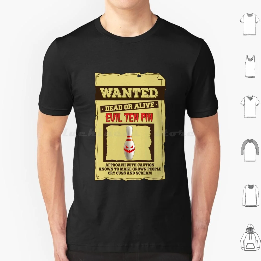 Bowling Wanted Evil Ten Pin For Bowler T Shirt Men Women Kids 6xl Evil Ten 10 Funny Bowling Evil Ten 10 Funny Bowling Trending
