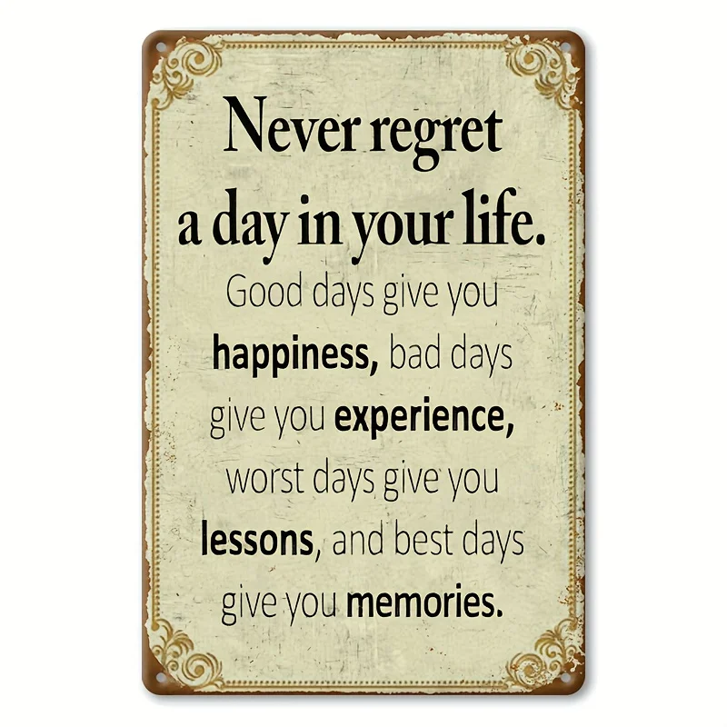 2D Flat 1pc Vintage Aluminum Sign 20x30cm Never Regret Every Day Of Your Life Funny Slogan Design Durable Waterproof