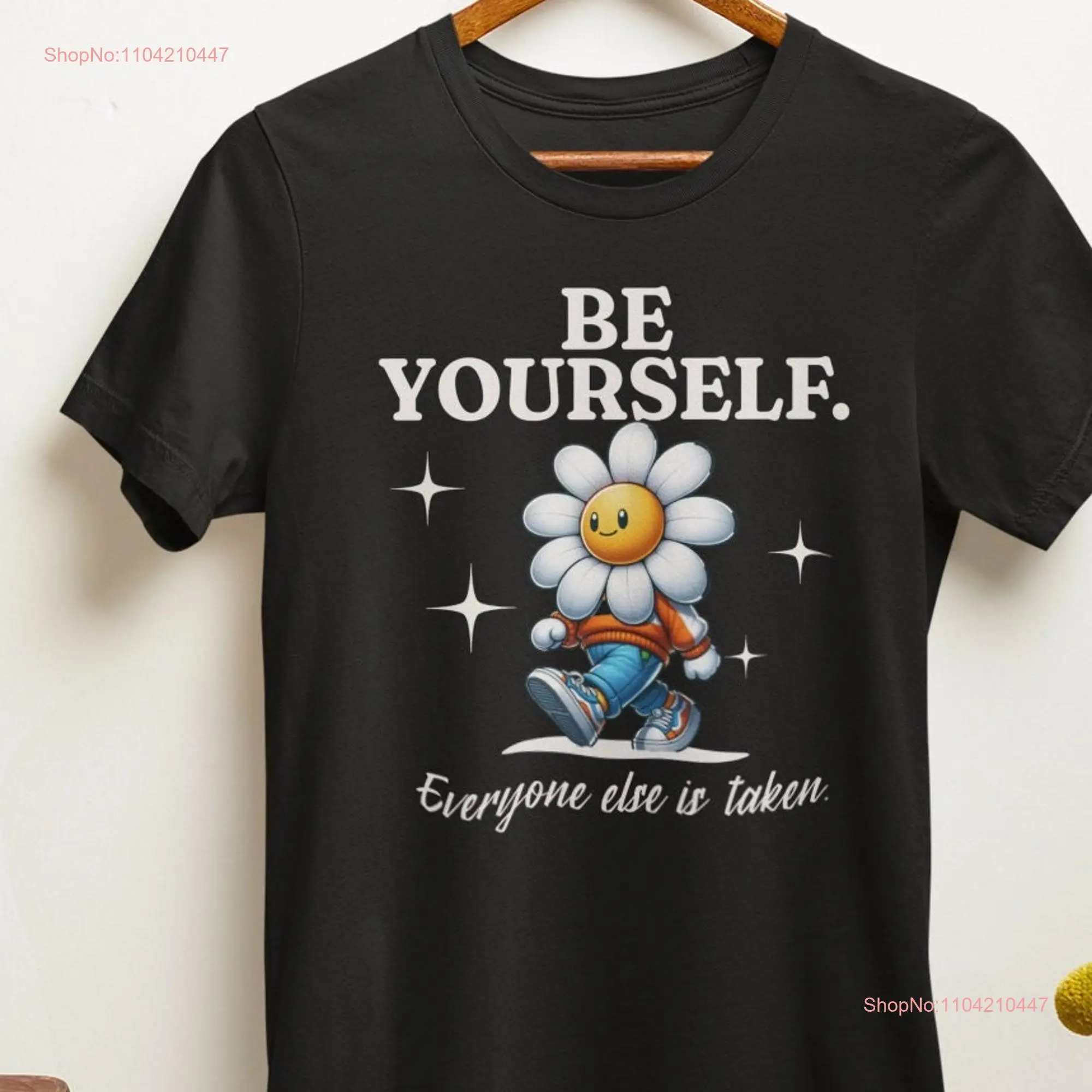 Affirmation T Shirt Be Yourself Importance Of Self Believe In Worth Choose Happiness Worthiness Personal Strength Friend