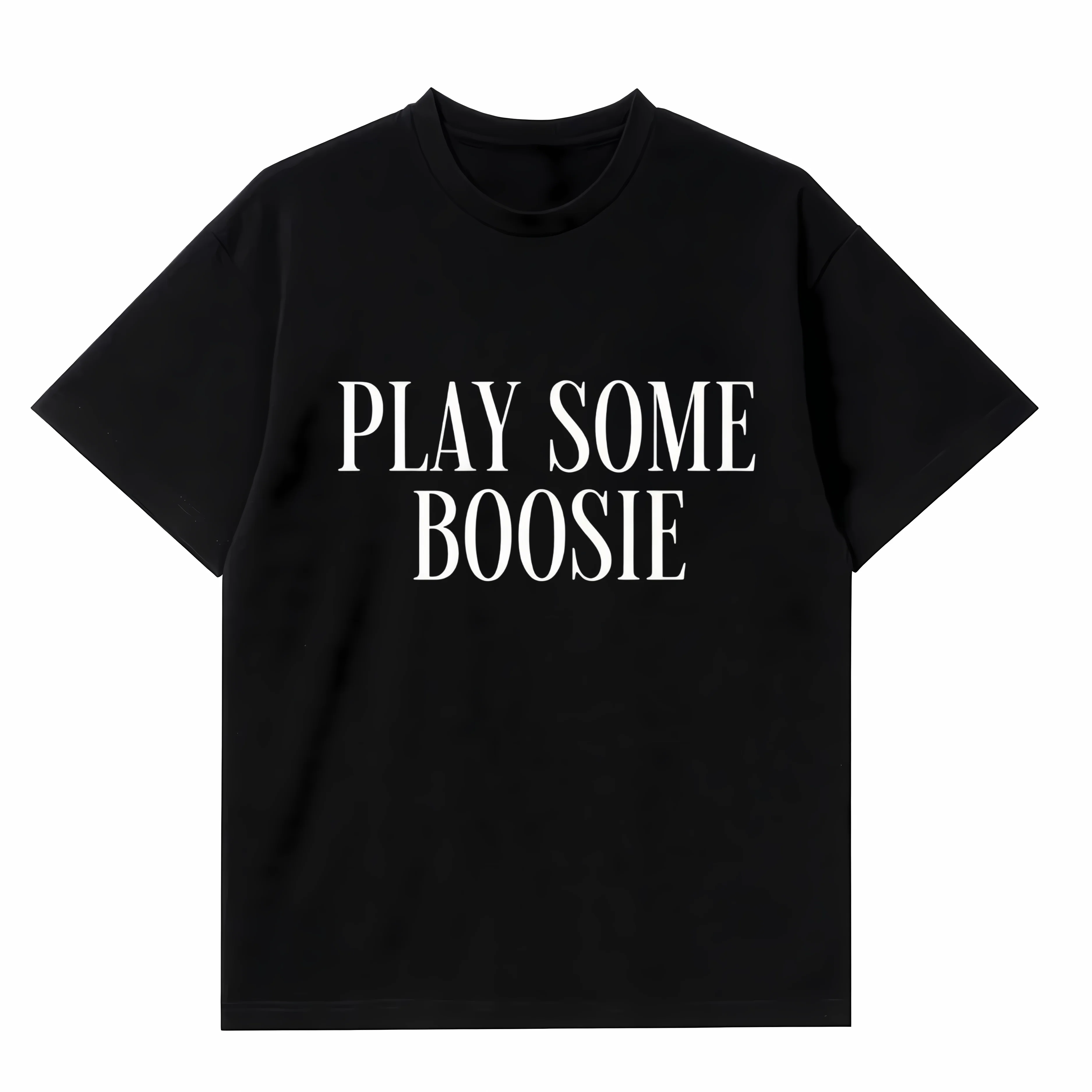 Play Some Boosie Retro Serif English Print Black T-Shirt—American Southern Rap, Boosie Fan, Unisex Casual Short-Sleeve T-Shirt KT0048