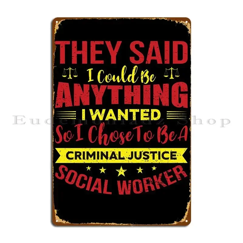 Criminal Justice Worker Metal Sign Pub Party Pub Designer Cinema Tin Sign Poster