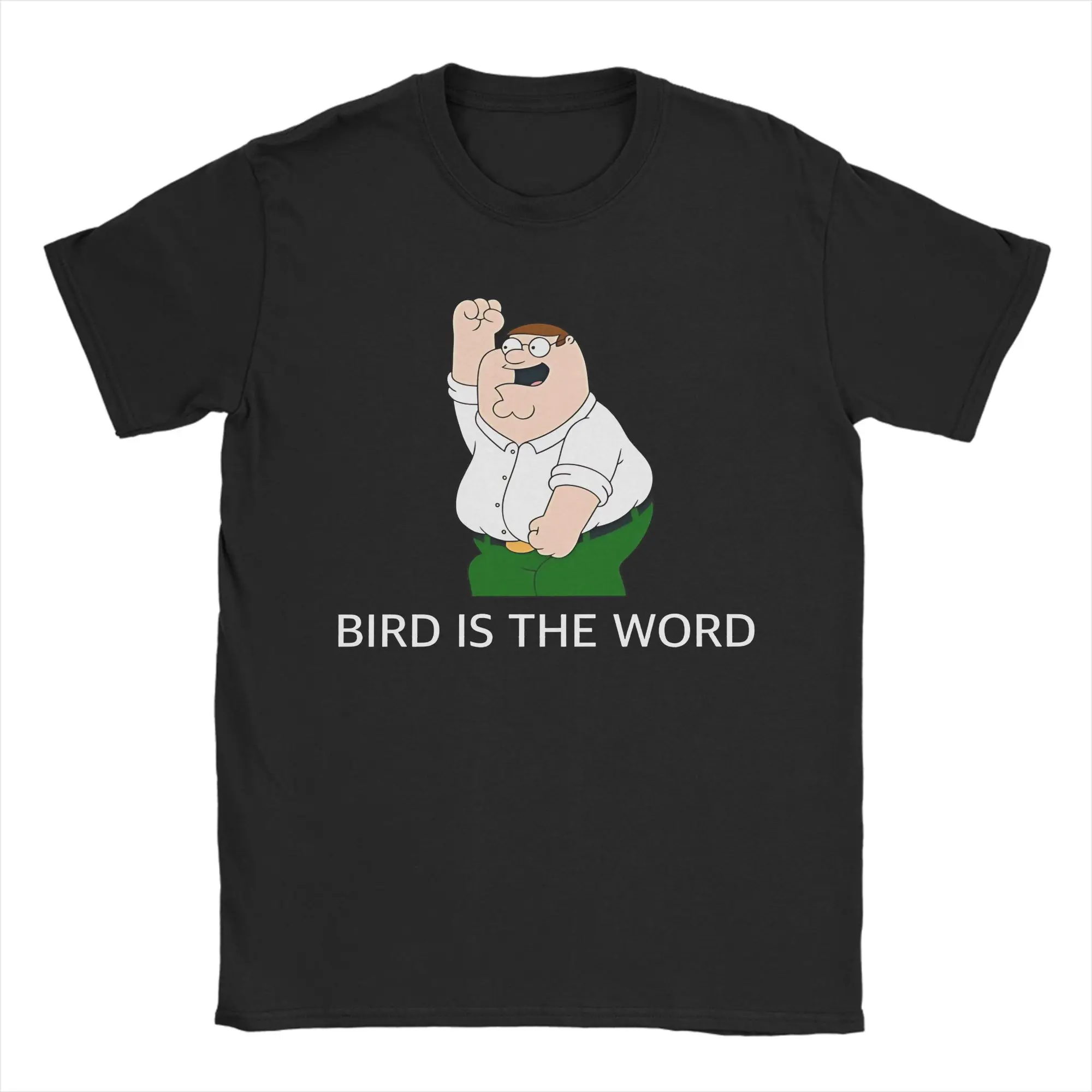Families Guys Bird Is The Word T Shirts Men Women Pure Cotton Casual T-Shirt Round Collar Tees Short Sleeve Clothing Party