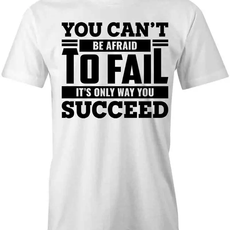 

Футболка YOU CAN'T BE AFRIAD TO FAIL d Хлопковая одежда S1WSA178