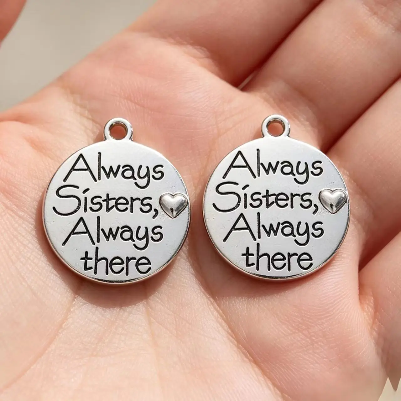 High Quality 20 Pieces/Lot Diameter 24mm Always Sisters Always There Metal Message Sister Charm Pendant For Jewelry Making