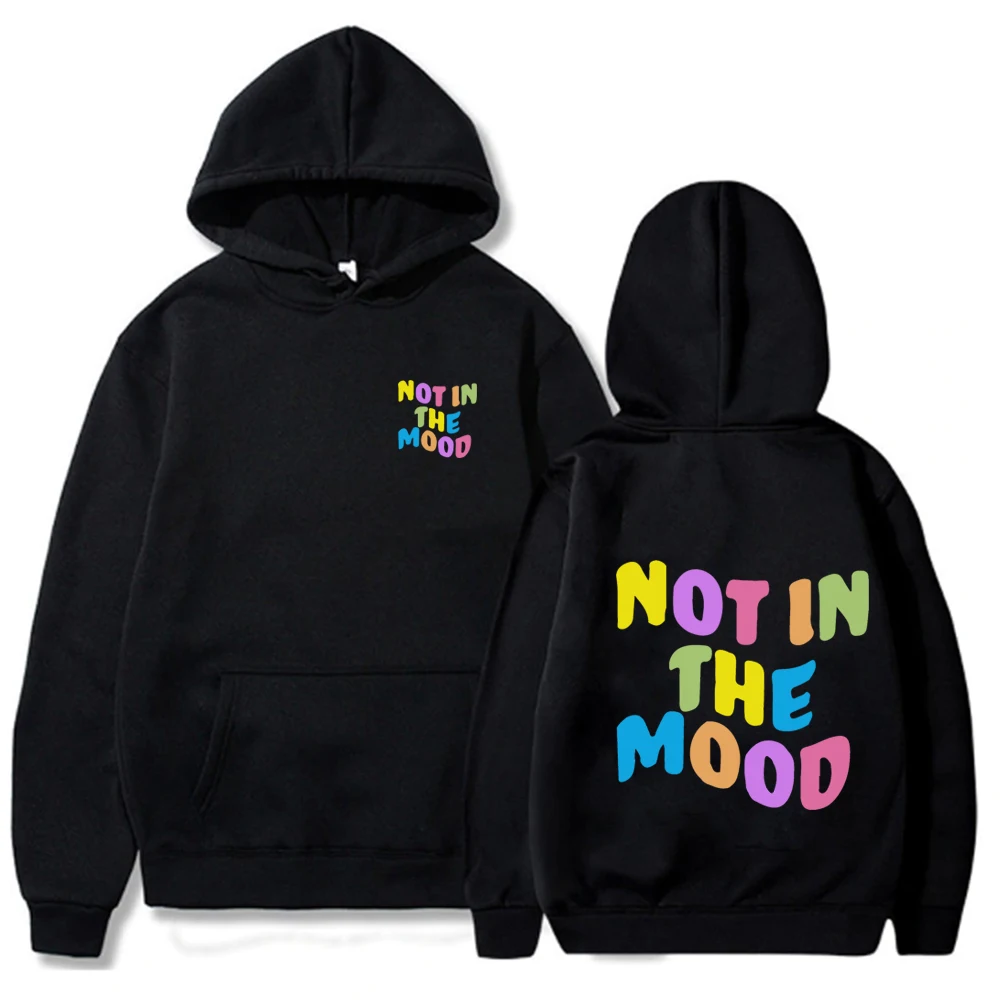 

Hoodies Men Women Not In The Mood Hoodie Letter Print Sleeve Sweatshirt