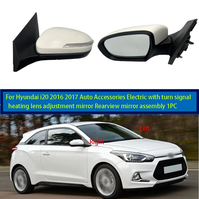 

For Hyundai i20 2016 2017 Auto Accessories Electric with turn signal heating lens without folding mirror assembly 6 wire NEW 1PC