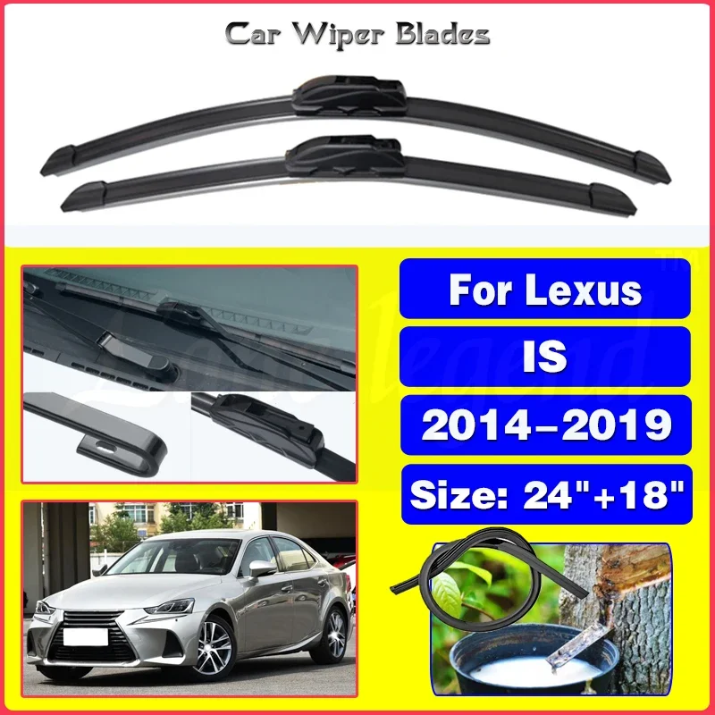 

For Lexus IS XE30 250 300h 350 IS250 IS300h IS350 2014 - 2019 Wiper Blades Brushes Windscreen Windshield Car Accessories 24"+18"