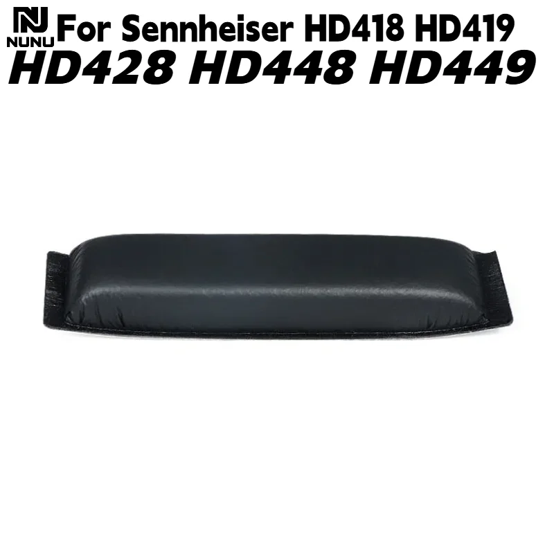 

NUNU Replacement head beam cushion/Protein skin/flannel Ear Pads Cushions for Sennheiser HD418 HD419 HD428 HD448 HD449 Headphone