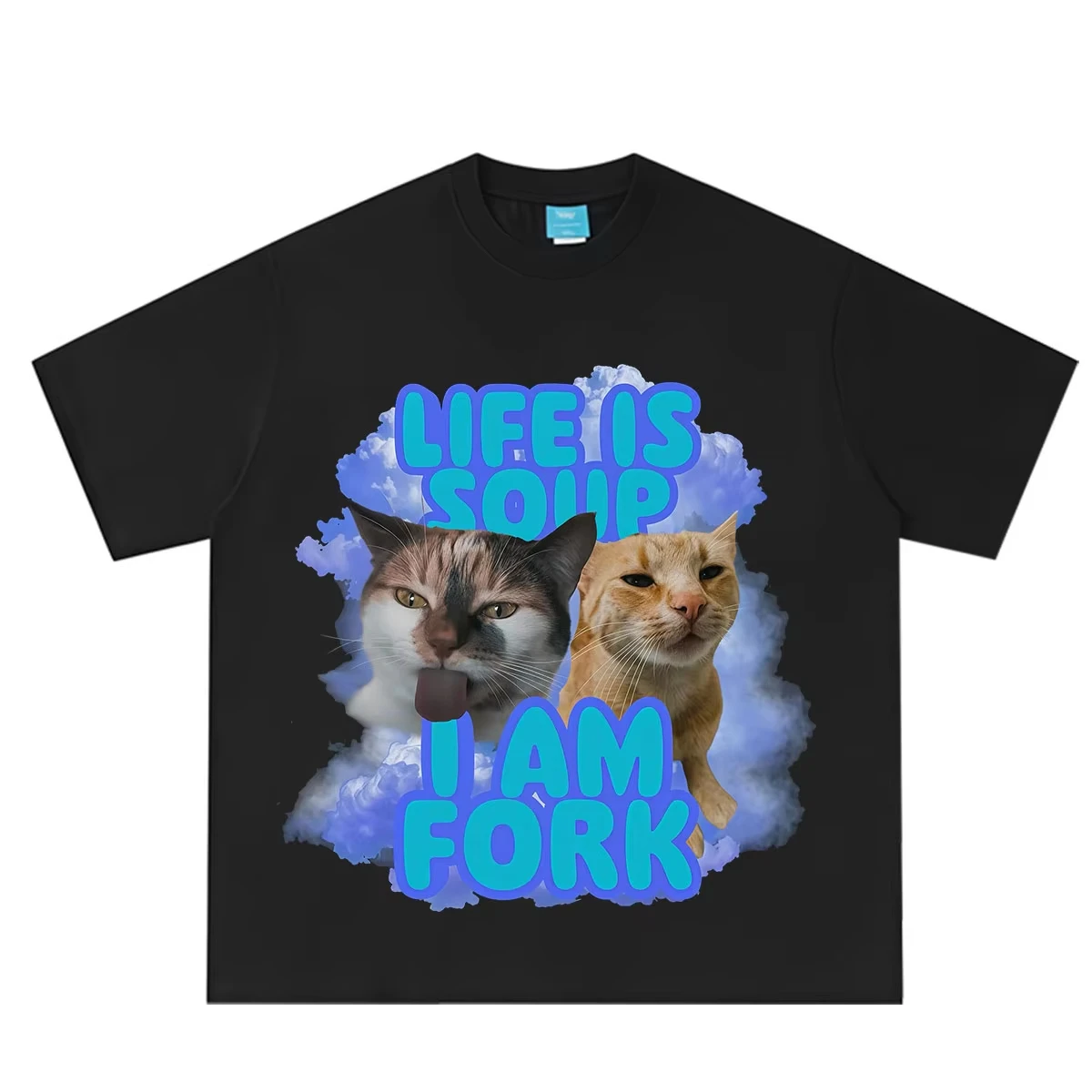 Life Is Soup I Am Fork Funny Cat Meme T-shirt Men Women Hip-hop T-shirts Summer Short-sleeved Loose Casual Cotton T-shirts