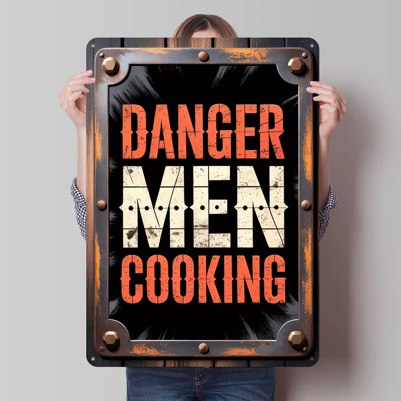 Danger Men Cooking Sign Printing Poster Customized Retro Wall Art Vintage Metal Signs for Room Bedroom Decoration Gaming House