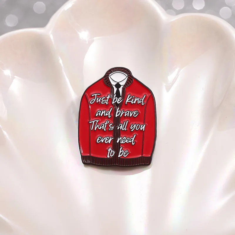 JUST TO BE KING AND BRAVE THAT'ALL YOU EVER NEED TO BE Metal Brooch English Letter Red Jacket Badge Clothes Backpack Accessories