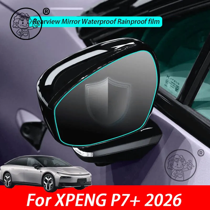

For XPENG P7+ 2026 2027 Car Rearview Mirror Side Mirror Glass Waterproof Rainproof film Sticker Anti Fog Film Accessories