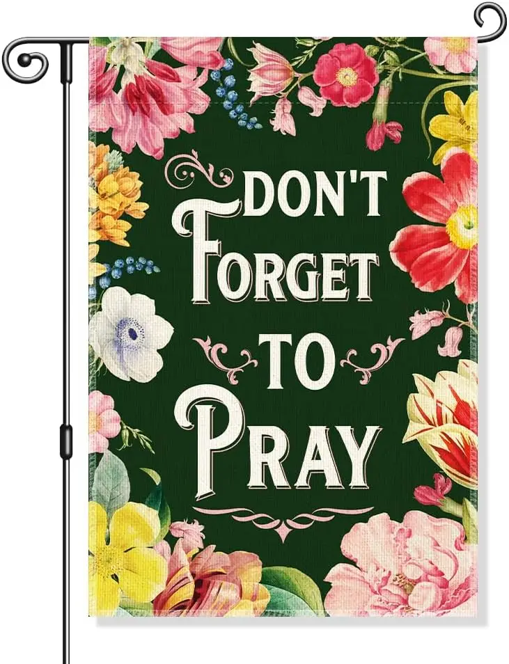 Don't Forget to Pray Garden Flag, Funny Floral Faith Yard Flag for Outside, Religious Banner, Christian Yard Sign Home O uui