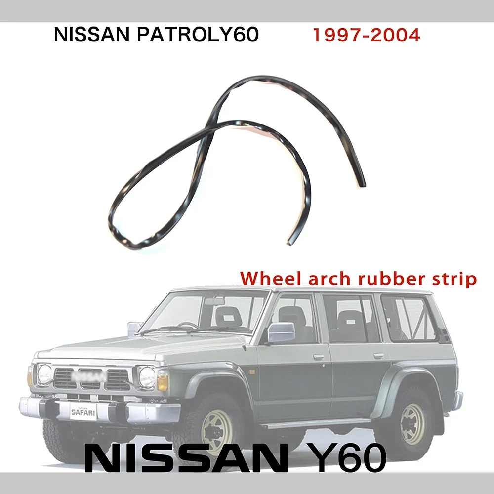 Fender flared seal for 1997-2004 Nissan Patrol Y60 Fender seal protection rubber strip Patrol Y60 Accessories