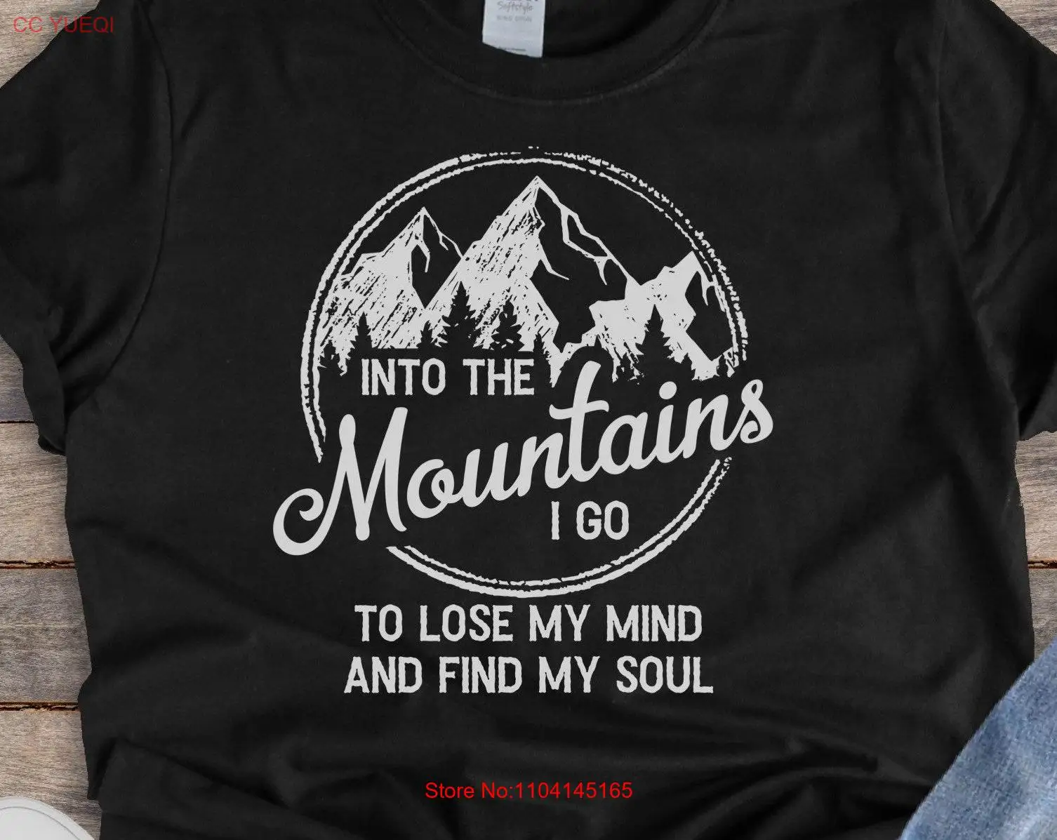 Into the Mountains I go To lose my mind and find soul Cute Mom T Shirt Hiking Camping  long or short sleeves