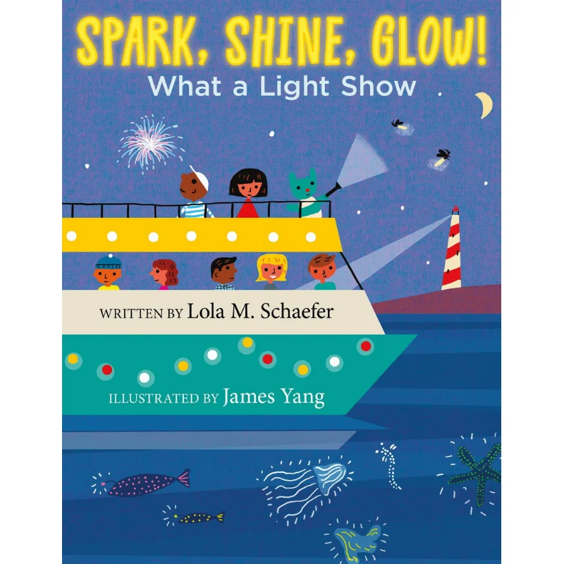 

Spark Shine Glow Schaefer Lola M Greenwillow Books 9780062457110 Book